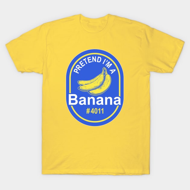 Pretend I'm A Banana T-Shirt by Wasabi Snake